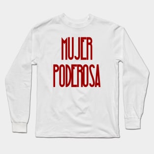 Mujer Poderosa Long Sleeve T-Shirt